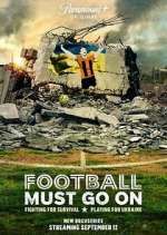Watch Football Must Go On Soap2day