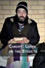 Watch Cardiff: Living on the Streets Soap2day
