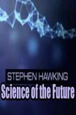Watch Stephen Hawking's Science of the Future Soap2day
