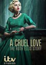 Watch A Cruel Love: The Ruth Ellis Story Soap2day