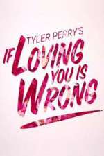 Watch Tyler Perry's If Loving You Is Wrong Soap2day
