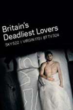 Watch Britain\'s Deadliest Lovers Soap2day