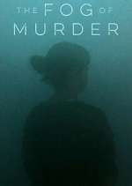 Watch The Fog of Murder Soap2day