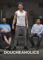 Watch Doucheaholics Soap2day