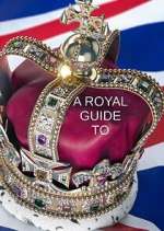 Watch A Royal Guide to... Soap2day
