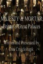 Watch Majesty and Mortar - Britains Great Palaces Soap2day