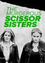 Watch The Murderous Scissor Sisters Soap2day