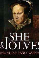 Watch She-Wolves Englands Early Queens Soap2day