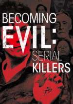 Watch Becoming Evil: Serial Killers Soap2day