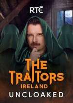 Watch The Traitors Ireland Uncloaked Soap2day