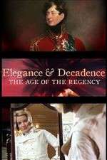 Watch Elegance and Decadence: The Age of the Regency Soap2day