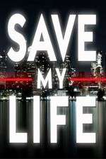 Watch Save My Life: Boston Trauma Soap2day