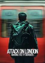 Watch Attack on London: Hunting the 7/7 Bombers Soap2day