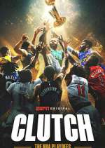 Watch Clutch: The NBA Playoffs Soap2day