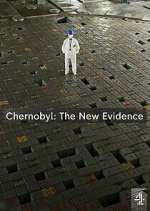 Watch Chernobyl: The New Evidence Soap2day