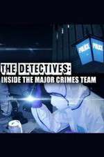 Watch The Detectives: Inside the Major Crimes Team Soap2day