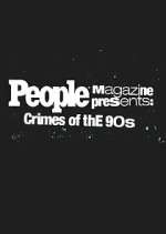 Watch People Magazine Presents: Crimes of the '90s Soap2day