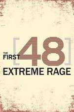 Watch The First 48: Extreme Rage Soap2day