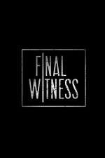 Watch Final Witness Soap2day