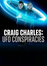Watch Craig Charles: UFO Conspiracies Soap2day