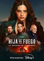 Watch Hija del fuego: la venganza de la bastarda Soap2day