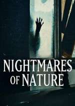 Watch Nightmares of Nature Soap2day