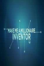 Watch Make Me a Millionaire Inventor Soap2day