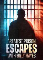 Watch Greatest Prison Escapes with Billy Hayes Soap2day