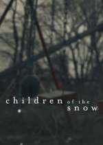 Watch Children of the Snow Soap2day
