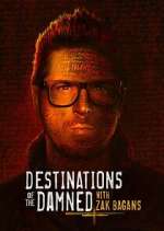 Watch Destinations of the Damned with Zak Bagans Soap2day