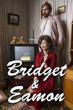 Watch Bridget & Eamon Soap2day