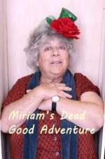 Watch Miriam\'s Dead Good Adventure Soap2day