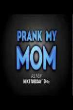 Watch Prank My Mom Soap2day