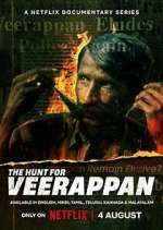 Watch The Hunt for Veerappan Soap2day