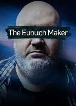 Watch The Eunuch Maker Soap2day
