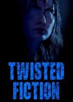 Watch Twisted Fiction Soap2day