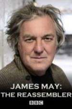 Watch James May The Reassembler Soap2day