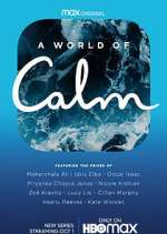 Watch A World of Calm Soap2day