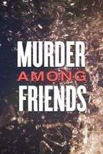 Watch Murder Among Friends Soap2day