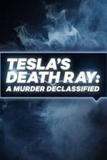 Watch Tesla's Death Ray: A Murder Declassified Soap2day