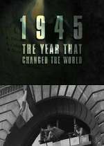 Watch 1945: The Year That Changed the World Soap2day