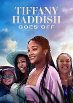 Watch Tiffany Haddish Goes Off Soap2day