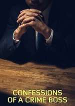 Watch Confessions of a Crime Boss Soap2day