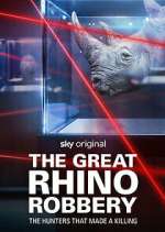 Watch The Great Rhino Robbery Soap2day