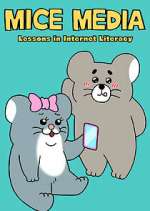 Watch MICE MEDIA: Lessons in Internet Literacy Soap2day