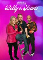 Watch Building Betty & Joan\'s Soap2day