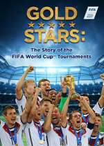 Watch Gold Stars: The Story of the FIFA World Cup Tournaments Soap2day