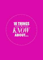 Watch 10 Things to Know About Soap2day
