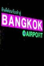 Watch Bangkok Airport Soap2day