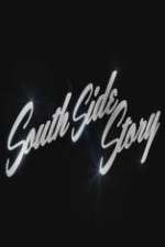 Watch South Side Story Soap2day